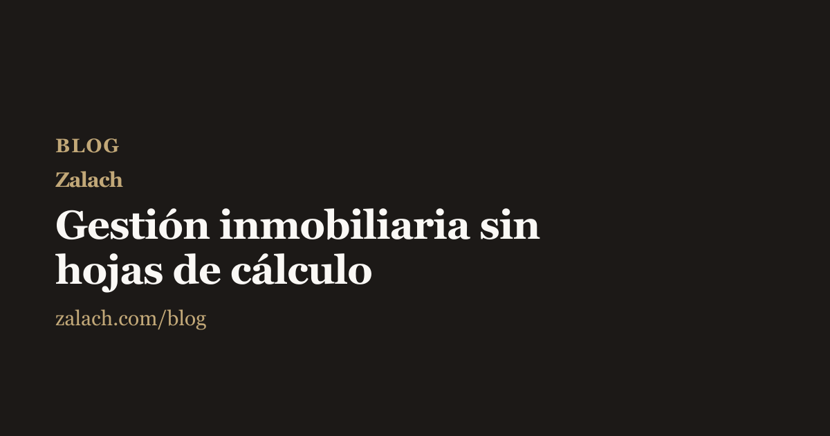 Portada del artículo sobre gestionar alquileres en Excel y cuándo migrar a un software, fondo oscuro con el logotipo de Zalach en dorado