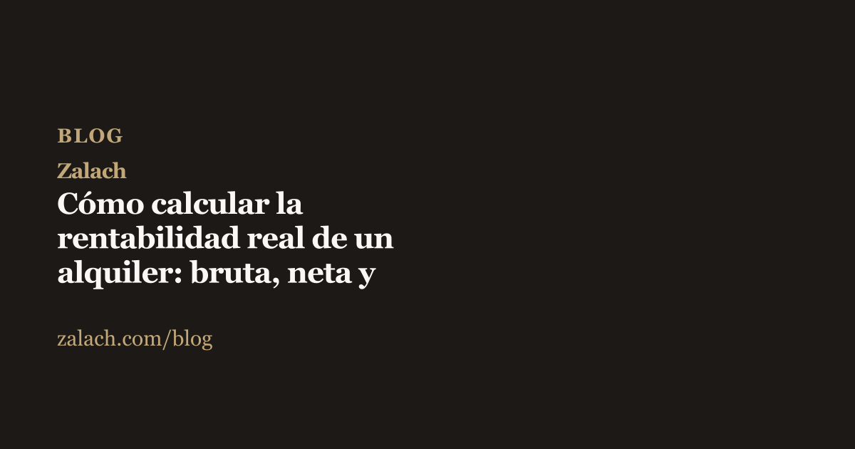 Portada del artículo de Zalach sobre cómo calcular la rentabilidad de un alquiler, fondo oscuro con el logo Zalach en dorado