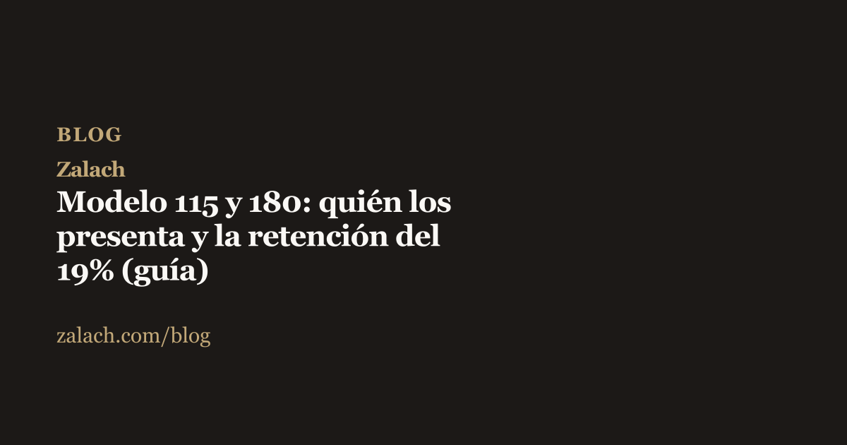 Modelo 115 y 180: guía sobre la retención del 19% en el alquiler de locales - portada del artículo de Zalach