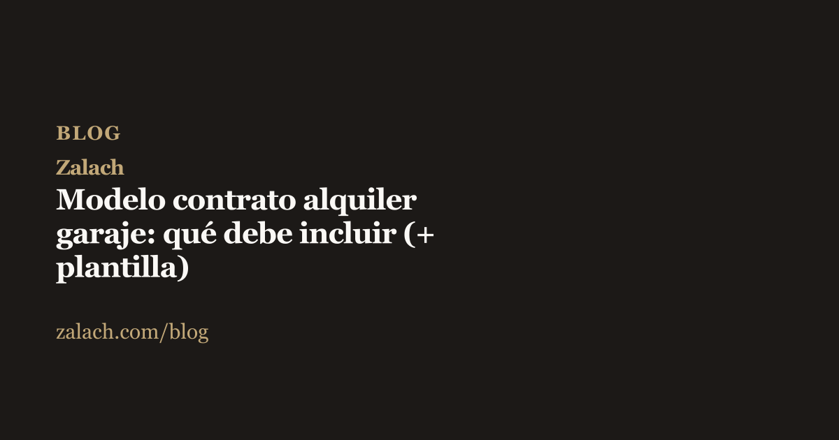 Portada del artículo Zalach sobre el modelo de contrato de alquiler de garaje, fondo oscuro con el título y el logotipo Zalach en dorado